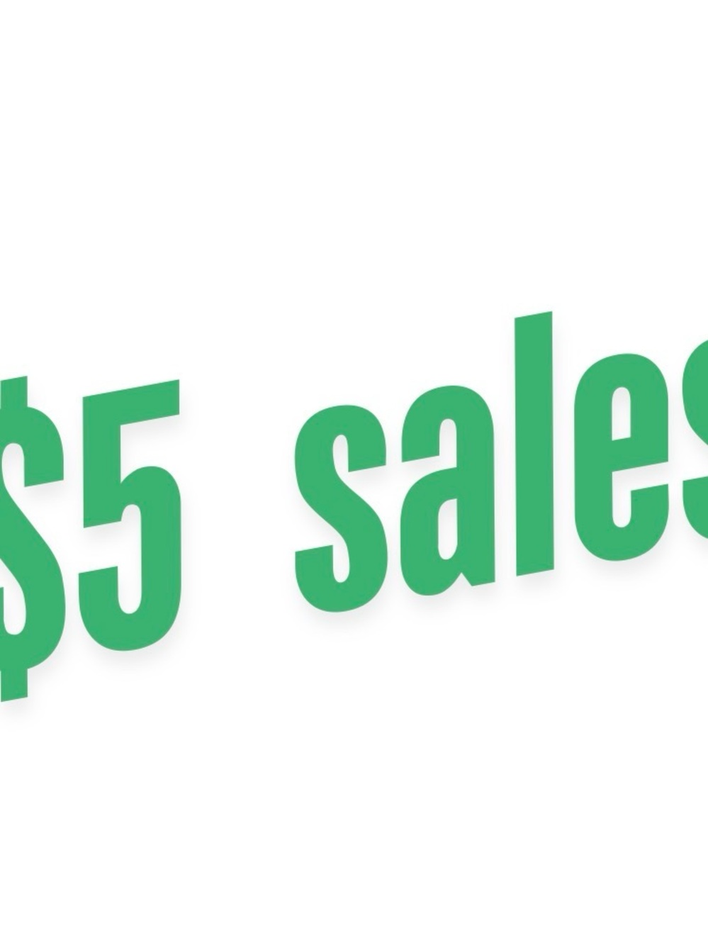 Green Text Graphic - '$5 sales'